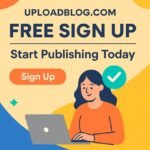 UploadBlog.com Free Sign Up